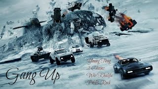 ► Gang Up - Young Thug, 2 Chainz, Wiz Khalifa, PnB Rock Lyrics Video (Fast \& Furious 8) 中文翻譯