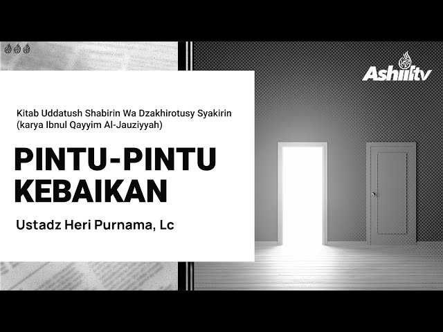 🔴 [LIVE] Pintu-Pintu Kebaikan - Ustadz Heri Purnama, Lc حفظه الله حفظه الله