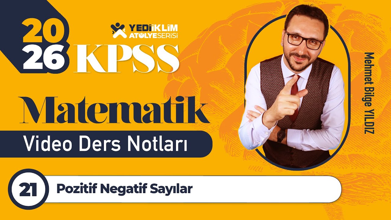 21 - Pozitif Negatif Sayılar - Mehmet Bilge YILDIZ
