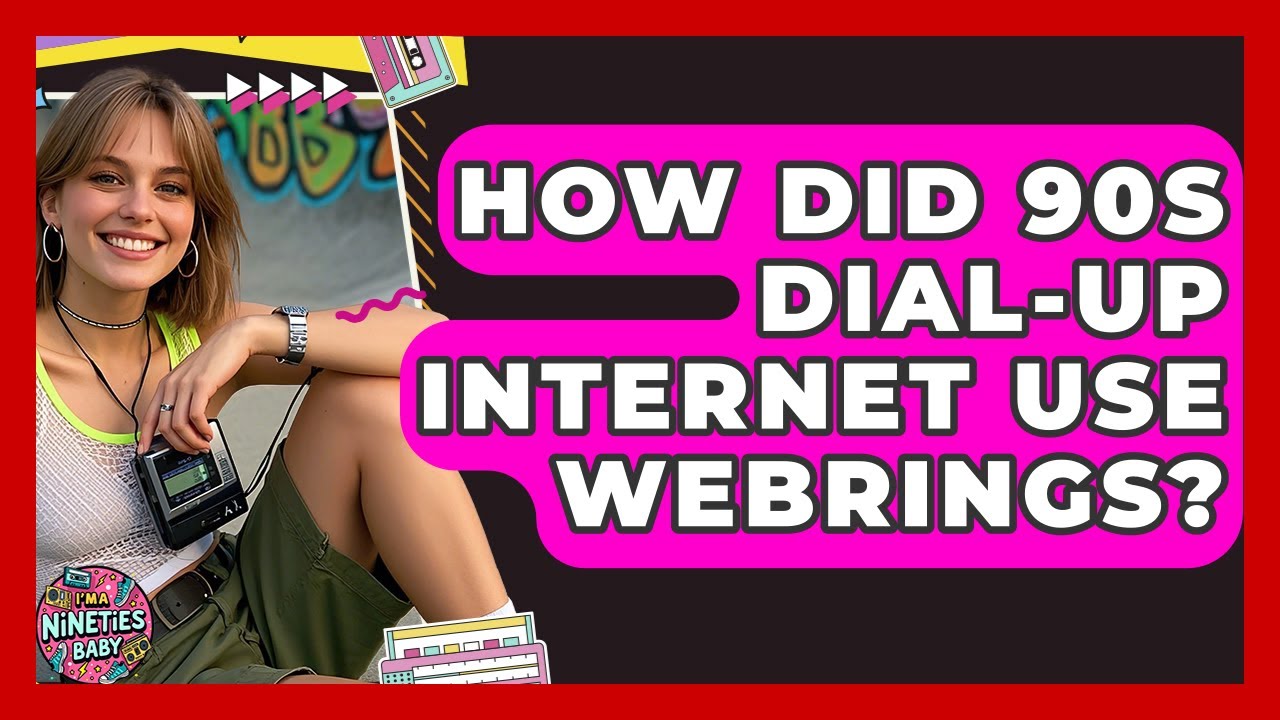 How Did 90s Dial-up Internet Use Webrings? - I'm a 90s Baby