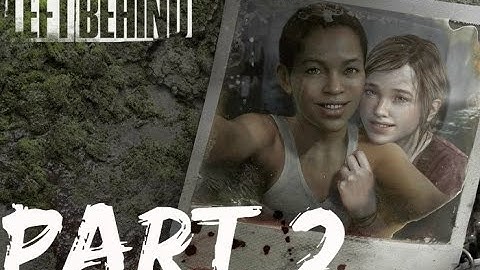 The Last of Us Remastered: Left Behind Walkthrough Part 2 - No Commentary
