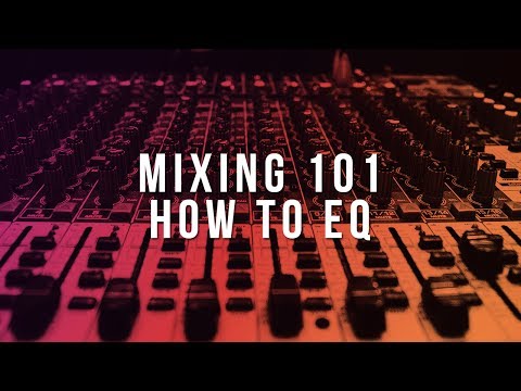 mixing-101:-how-to-eq-(the-right-way)