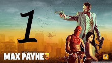 Max Payne 3 Walkthrough - Part 1 no commentary HD Hard mode gameplay Chapter 1