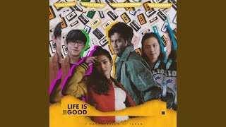 Life is Good (Original Soundtrack from the Series '7 Hari Sebelum 17 Tahun')