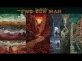 The Two-Gun Man by Charles Alden Seltzer | Western Adventure, Outlaws &amp; Frontier Action 🤠📖🎧🔫