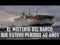 Se resolvió el misterio del barco que estuvo perdido 40 años