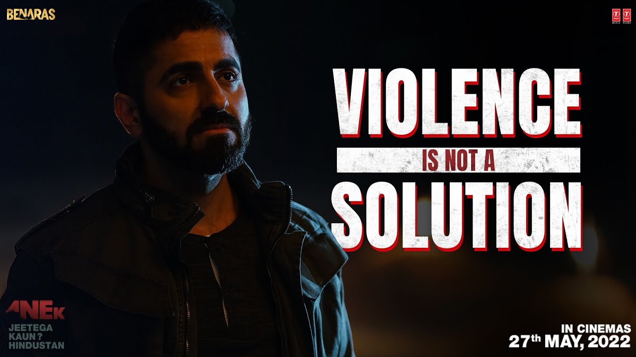 Watch Anek (Dialogue Promo #1) "Violence Is Not A Solution" Anubhav Sinha, Ayushmann Khurrana | Bhushan K on YouTube Watch Anek (Dialogue Promo #1) "Violence Is Not A Solution" Anubhav Sinha, Ayushmann Khurrana | Bhushan K on YouTube