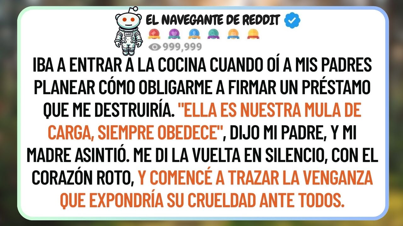 Escuché A Mis Padres Decirle A Mi Hermana: 'No Te Preocupes, Haremos Que Ella Pague Tu Deuda'.