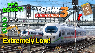 Train Sim World 3: Downgrading Quality & Improving Performance! (Extremely Low)