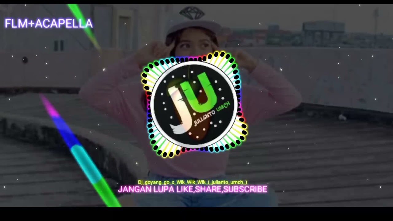DJ/GOGO GOYANG GO_WIK-WIK AISYAH_SLOW BASS_(FREE FLM+ACAPEL)