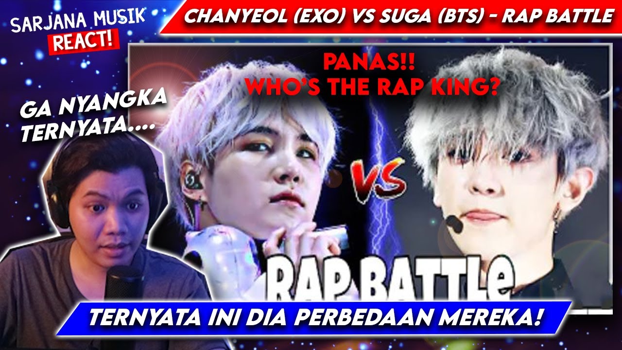 CHANYEOL (EXO) vs SUGA (BTS) - RAP BATTLE | SIAPAKAH RAJA RAP NYA !?!? | SARJANA MUSIK REACT 