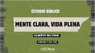 🔴 Estudio bíblico 11 de junio | Mente clara, vida plena | Ps. Alberto Beltrán