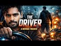 The Driver | A Moving Trigger | Hindi Series 