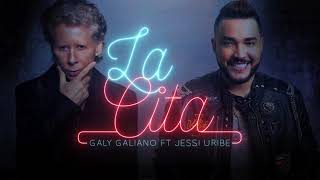 Galy Galiano Feat Jessi Uribe - La Cita | AUDIO OFICIAL chords