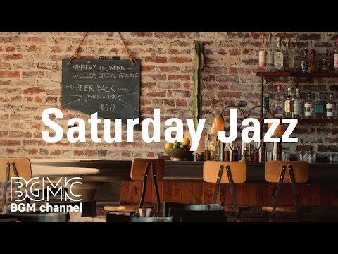 Saturday Jazz: Relaxing Morning Coffee - Smooth Background Jazz Playlist for Good Mood