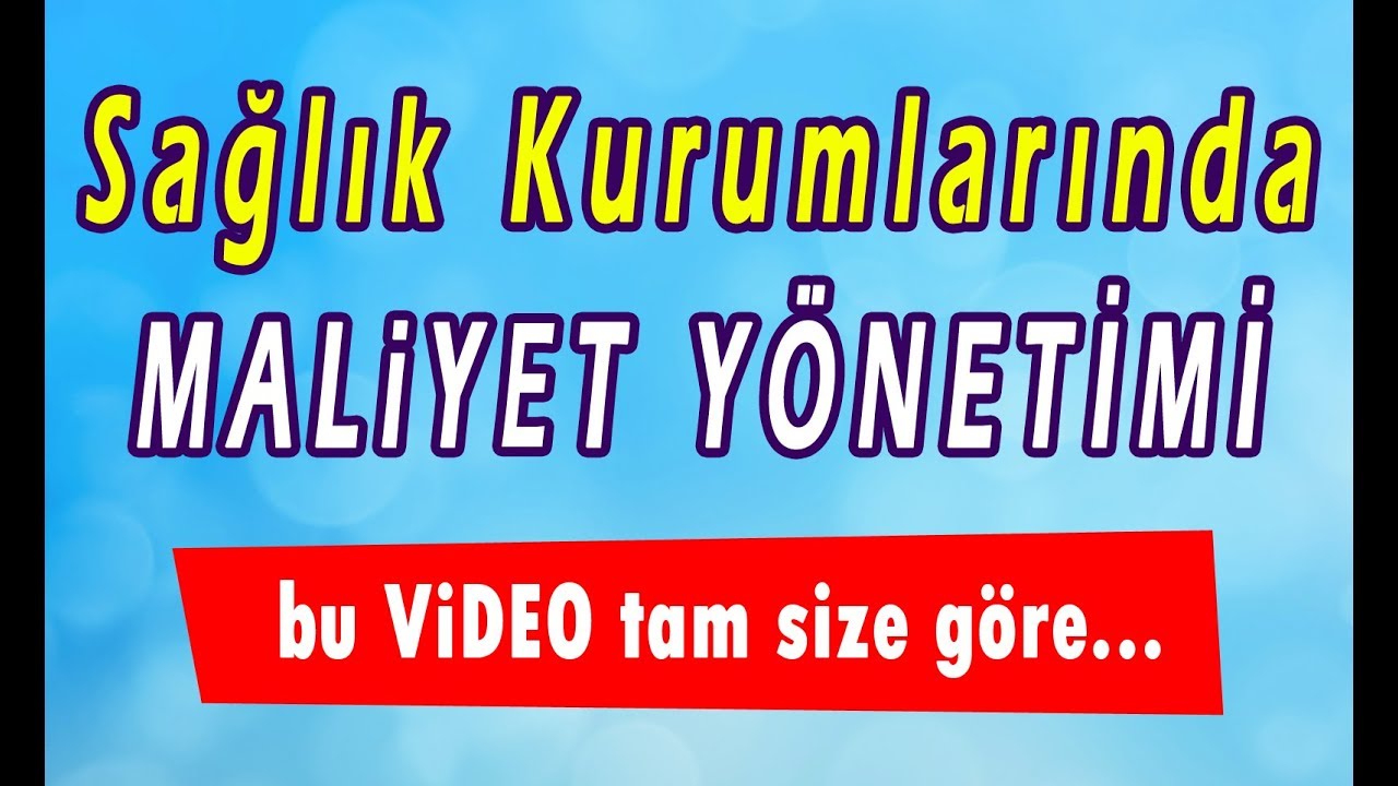 AÖF Sağlık Kurumlarında Maliyet Yönetimi konu anlatım videosu [FİNAL-1]  www.akademiaof.com