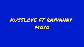 KussLove ft Rayvanny - Moyo (Official audio)