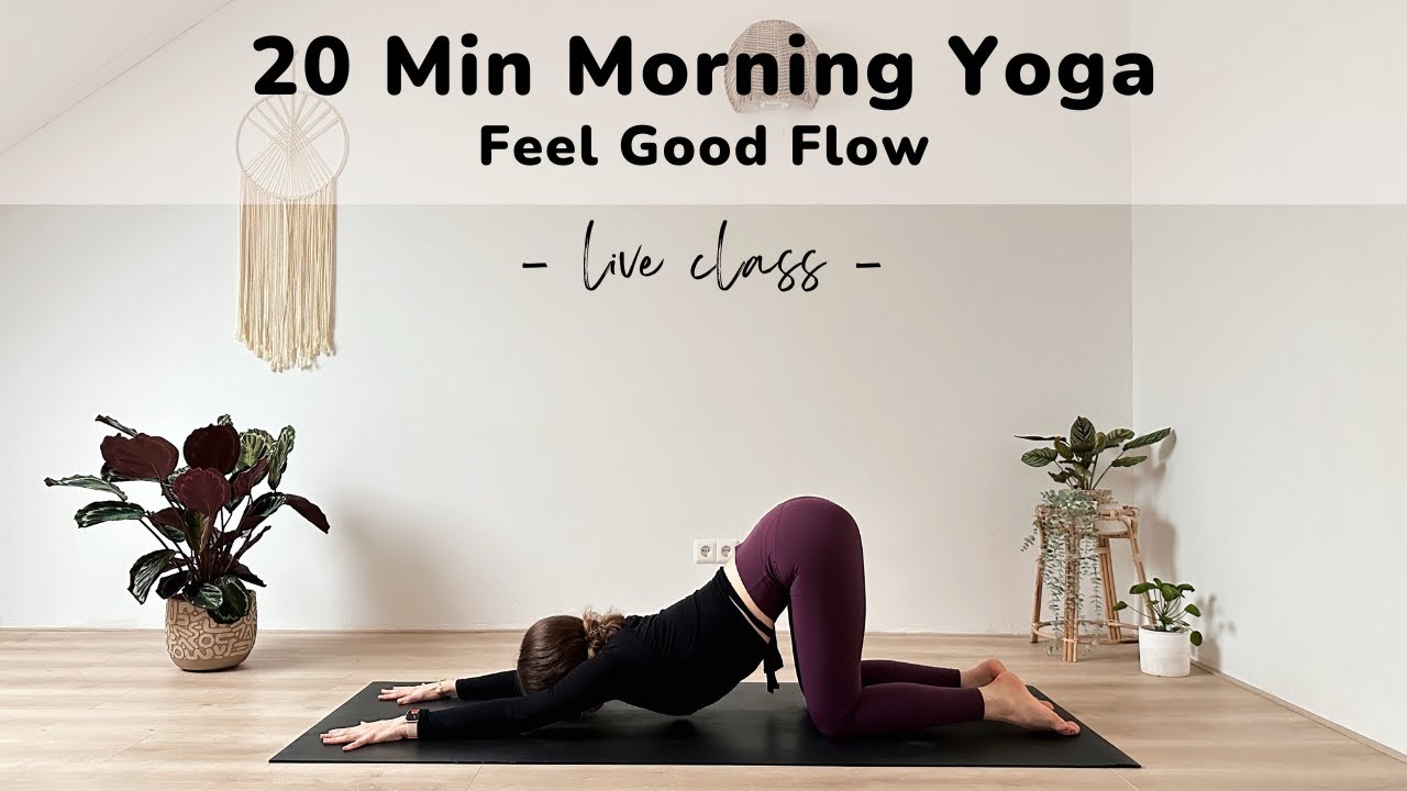 LIVE 20 MIN FEEL GOOD YOGA || Get up & Flow – Blissful Morning Yoga ...