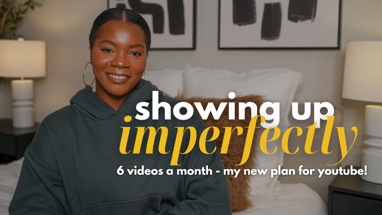 how i’m fixing youtube inconsistency: 6 videos a month + showing up imperfectly
