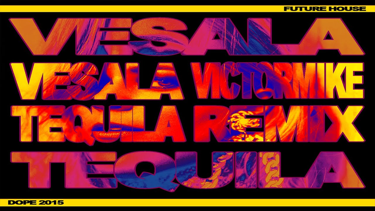 Vesala Tequila (DJ Victor Mike Remix) ♫ Future House YouTube