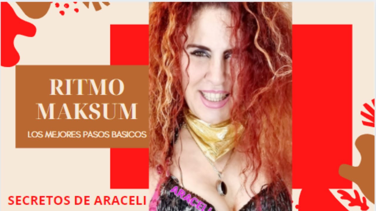 LOS PASOS SECRETOS DE ARACELI PARA INNOVAR CON EL RITMO MAKSUM