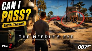 007 First Light Part 2 | The Needle's Eye | Brutal Training Begins