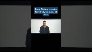 Drew didn't initially think Tom Brady was all that good...