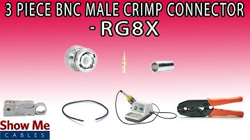 3 Piece BNC Male Crimp Connector For RG8x  - Perfect For DIY Installs!