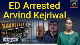 Why Arvind Kejriwal arrested by ED? । In News । Drishti IAS English