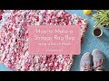 How to Make a No Sew DIY Shaggy Rag Rug Using a Latch Hook with Elspeth Jackson - Ragged Life