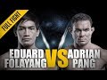 ONE: Full Fight | Eduard Folayang vs. Adrian Pang | A Real Barn Burner | August 2016