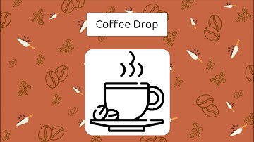 Coffee Drop - Group 16 ITPP5112 A2