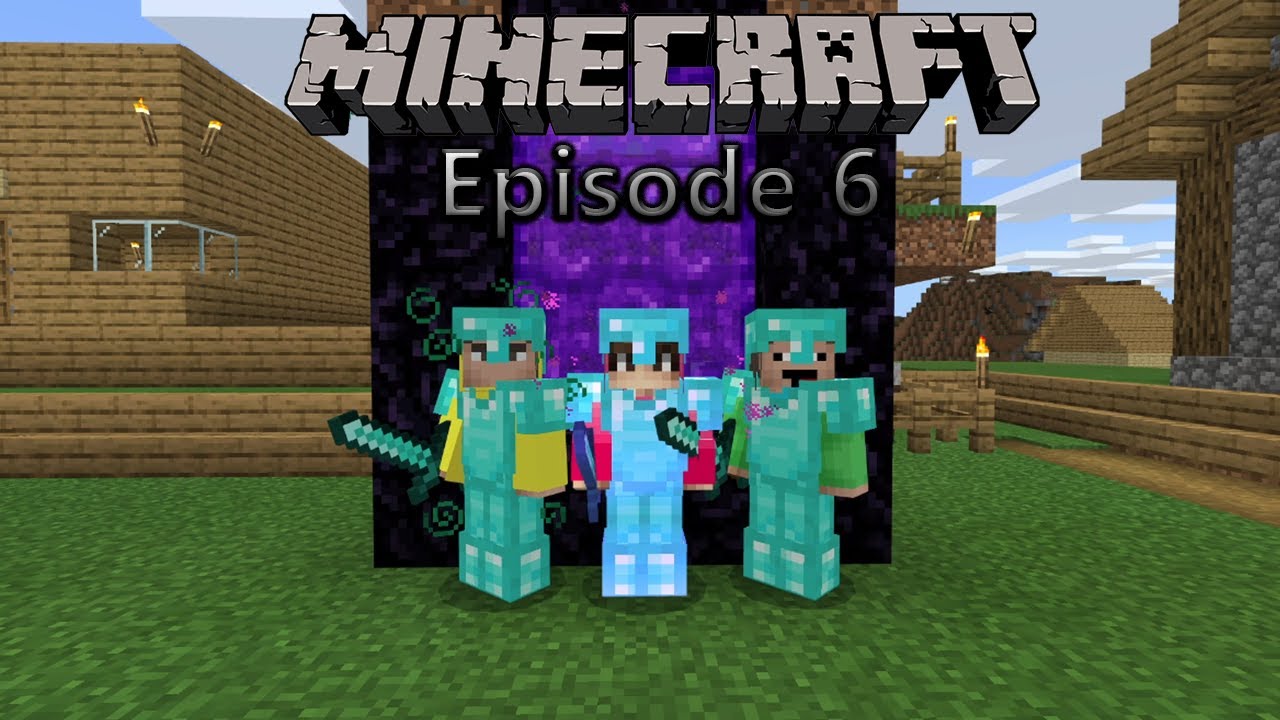 ENTERING THE NETHER! - Minecraft Survival Series EP #6 - YouTube