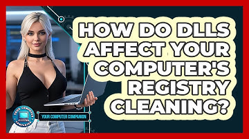 How Do DLLs Affect Your Computer
