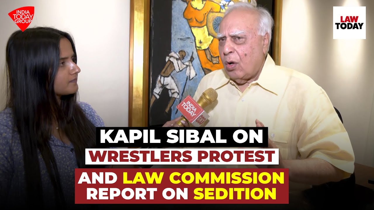 Kapil Sibal on Wrestlers protest & Law Commission Report on Sedition | Law Today