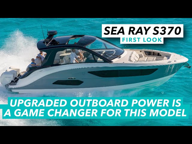 Sea Ray 370 Sundancer OB first look, Upgraded outboard power is a game  changer for this model