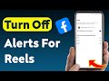 How To Turn off Notifications for Reels On Facebook (Updated)