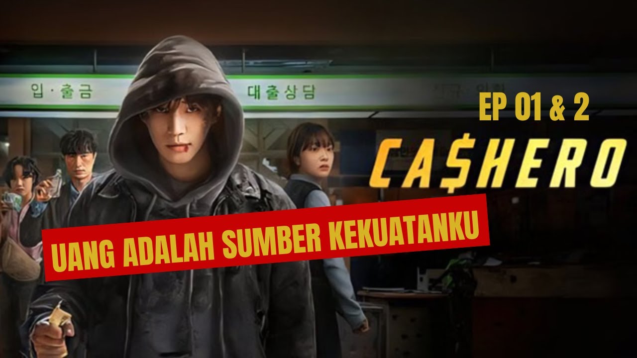 UANG ADALAH SUMBER KEKUATAN SUPERKU ! / Alur Drama Korea CASHERO Ep 01& 02 Full