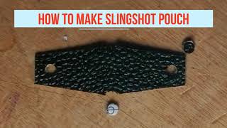 how to make slingshot catapult leather pouch