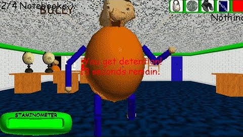 Baldi’s Basics Plus - It’s A Bully in detention!