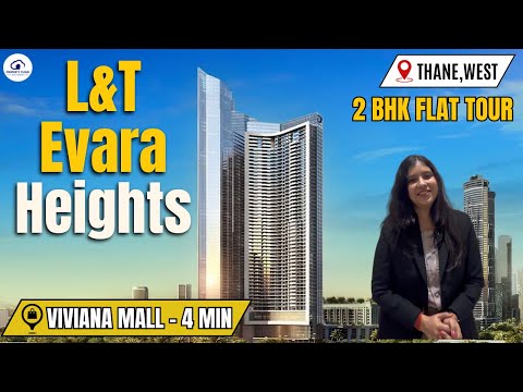 L&T Evara Thane Luxury Project Reviews With 2 BHK Flat Tour, Amenities, Connectivity & Configuration