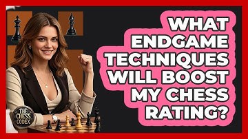 What Endgame Techniques Will Boost My Chess Rating? - The Chess Codex