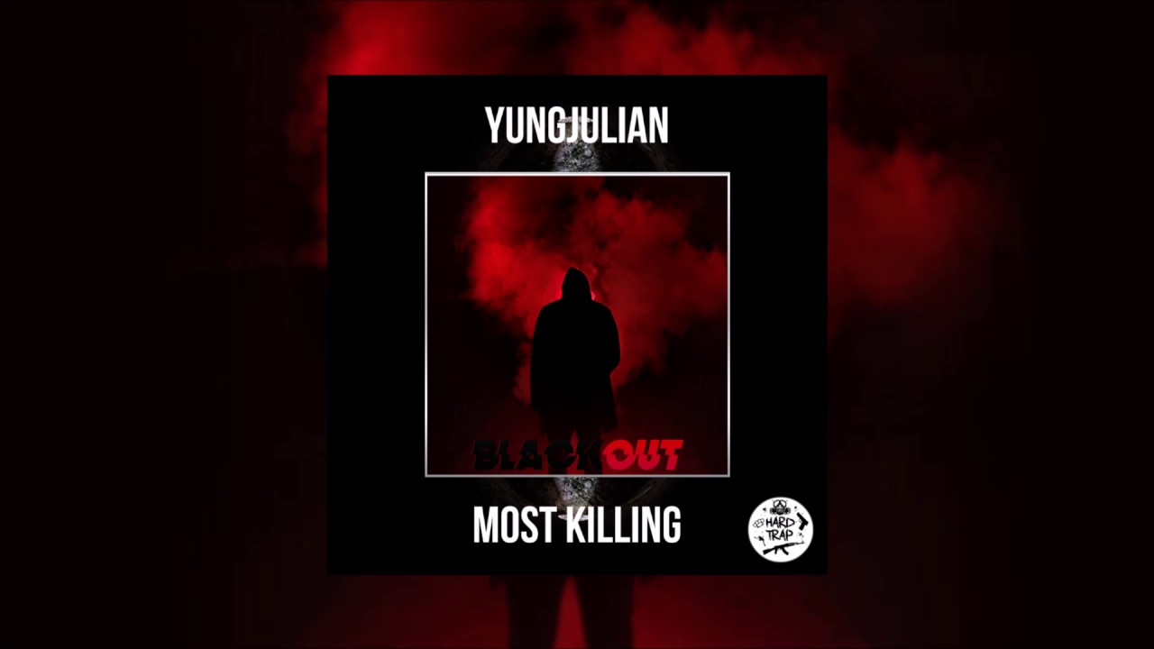 YUNGJULIAN x Most Killing - Blackout