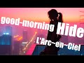 good-morning Hide / L’Arc〜en〜Ciel|もしもガールズバンドが歌ったら【AI Cover】