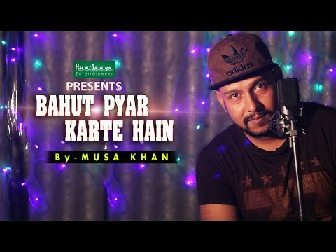 BAHUT PYAR KARTE HAIN | UNPLUGGED (PIANO COVER) | MUSA KHAN