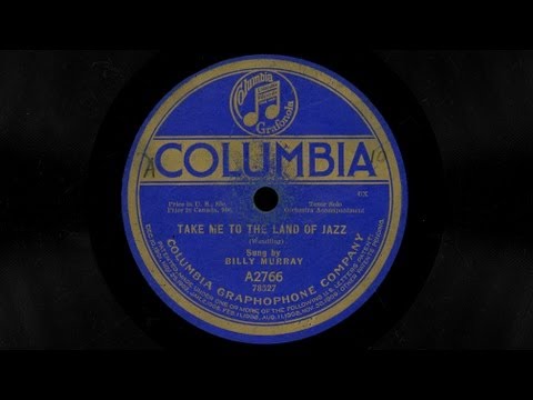 Billy Murray — Jack Kaufman & Arthur Fields - "Breeze" & Billy Murray - "Take Me To The Land Of Jazz"