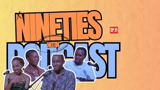 NineTies Notin' Podcast | EP. 11 | Money And Love