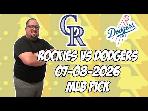 Colorado Rockies vs Los Angeles Dodgers 7/8/26 MLB Pick & Prediction | MLB Betting Tips