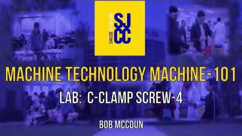 Machine -101Lab: C-Clamp Screw- 4