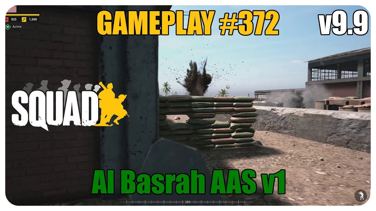 Squad Gameplay #372 - Al Basrah AAS v1 - YouTube